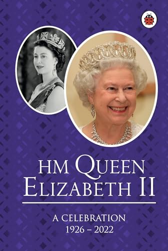 HM Queen Elizabeth II: A Celebration von Ladybird